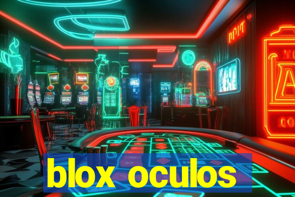 blox oculos